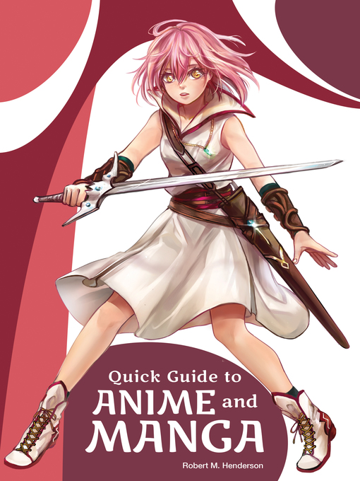 Title details for Quick Guide to Anime and Manga by Robert M. Henderson - Available